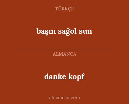 danke kopf - başın sağol sun