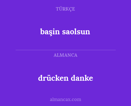 drücken danke - başin saolsun
