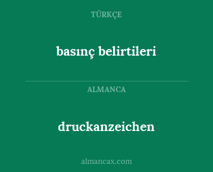 basınç belirtileri - druckanzeichen