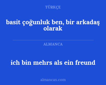 basit çoğunluk ben, bir arkadaş olarak - ich bin mehrs als ein freund