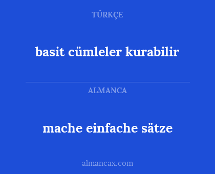 mache einfache sätze - basit cümleler kurabilir