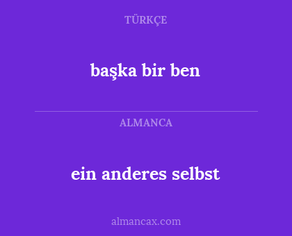 ein anderes selbst - başka bir ben