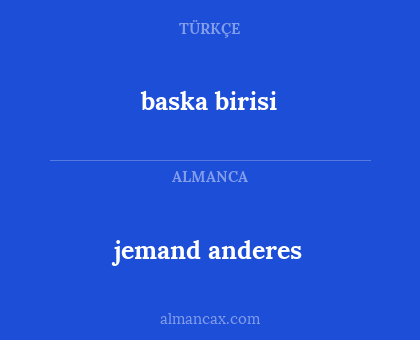 jemand anderes - baska birisi