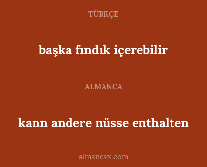 başka fındık içerebilir - kann andere nüsse enthalten