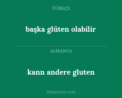 başka glüten olabilir - kann andere gluten