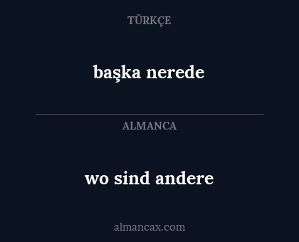 başka nerede - wo sind andere