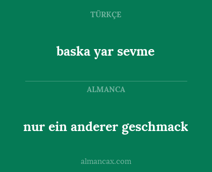 baska yar sevme - nur ein anderer geschmack