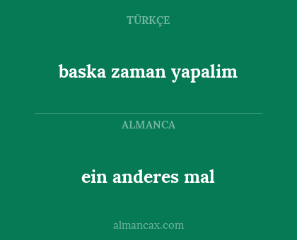 baska zaman yapalim - ein anderes mal