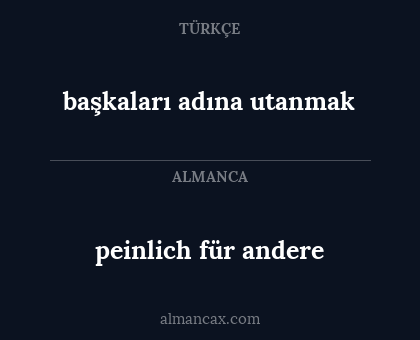 başkaları adına utanmak - peinlich für andere