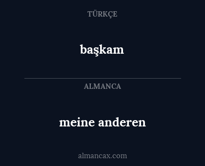 başkam - meine anderen