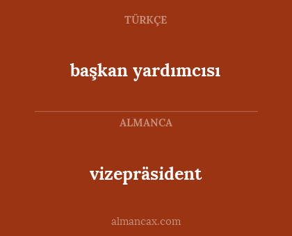 vizepräsident - başkan yardımcısı