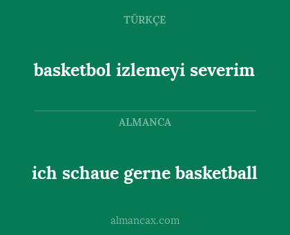 ich schaue gerne basketball - basketbol izlemeyi severim