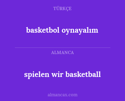 spielen wir basketball - basketbol oynayalım