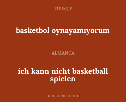 basketbol oynayamıyorum - ich kann nicht basketball spielen