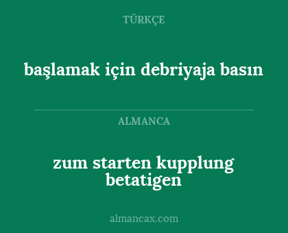 başlamak için debriyaja basın - zum starten kupplung betatigen