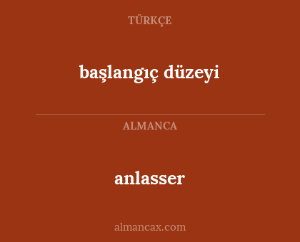 başlangıç düzeyi - anlasser