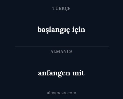 anfangen mit - başlangıç için