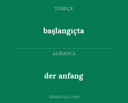 başlangıçta - der anfang