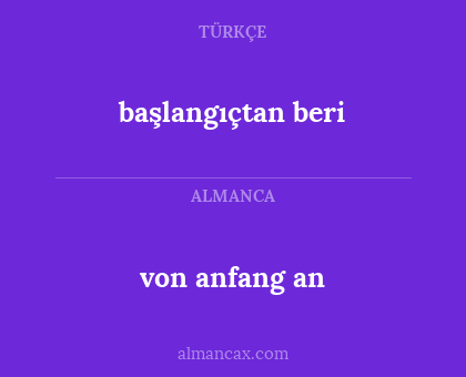 von anfang an - başlangıçtan beri