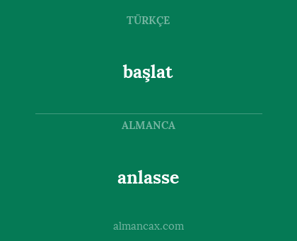 anlasse - başlat