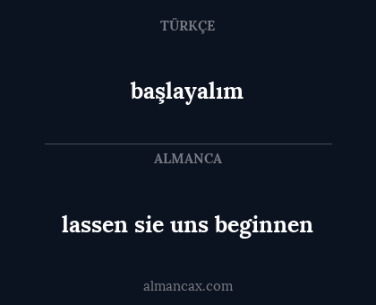 lassen sie uns beginnen - başlayalım