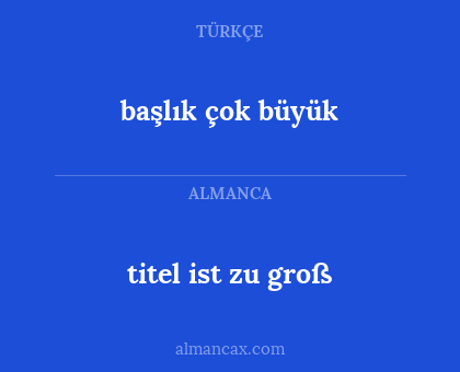 başlık çok büyük - titel ist zu groß