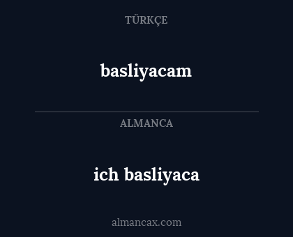 ich basliyaca - basliyacam