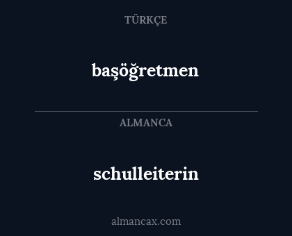 schulleiterin - başöğretmen