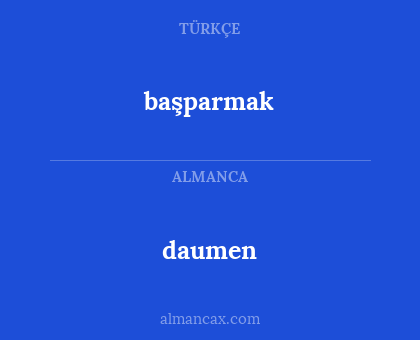daumen - başparmak