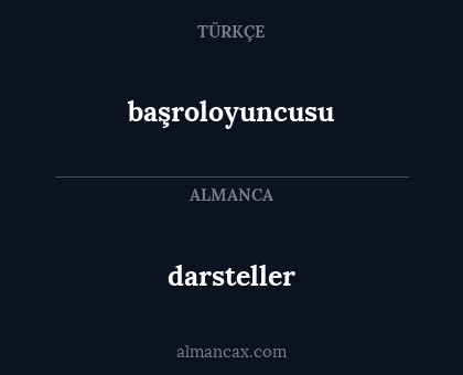 darsteller - başroloyuncusu