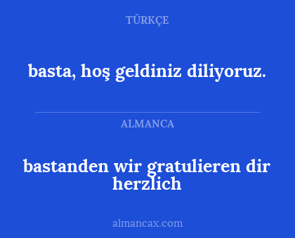 bastanden wir gratulieren dir herzlich - basta, hoş geldiniz diliyoruz.