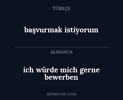 ich würde mich gerne bewerben - başvurmak istiyorum