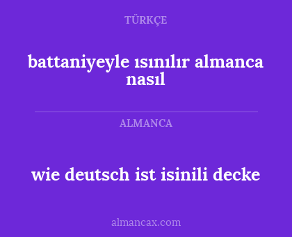 battaniyeyle ısınılır almanca nasıl - wie deutsch ist isinili decke