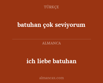 batuhan çok seviyorum - ich liebe batuhan