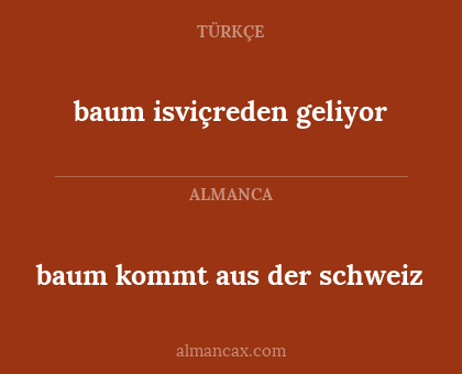 baum isviçreden geliyor - baum kommt aus der schweiz