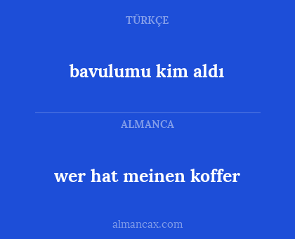 bavulumu kim aldı - wer hat meinen koffer