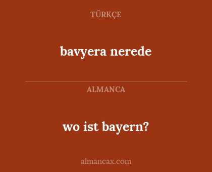 wo ist bayern? - bavyera nerede