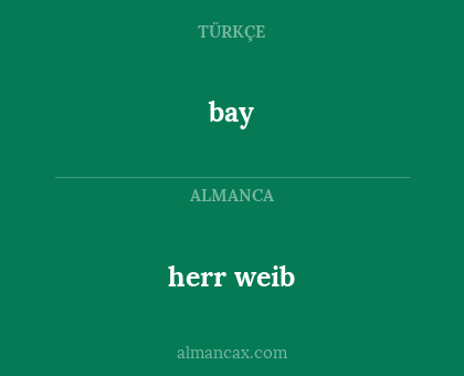 bay - herr weib