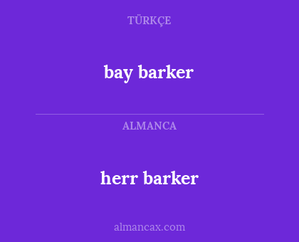 herr barker - bay barker