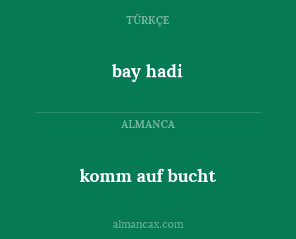 bay hadi - komm auf bucht