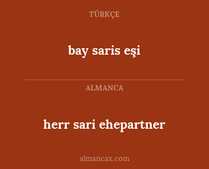 herr sari ehepartner - bay saris eşi