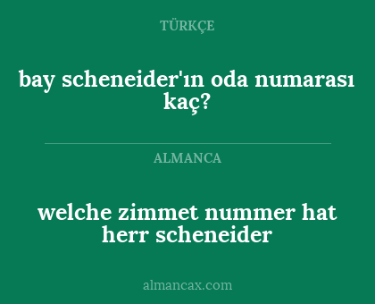 bay scheneider'ın oda numarası kaç? - welche zimmet nummer hat herr scheneider
