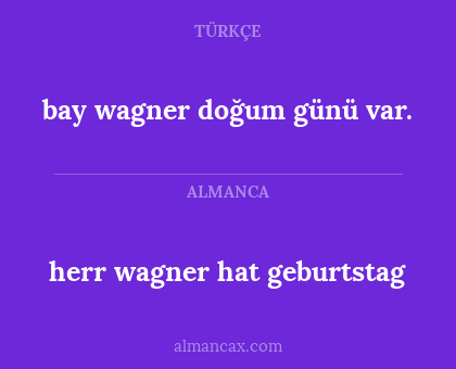 herr wagner hat geburtstag - bay wagner doğum günü var.
