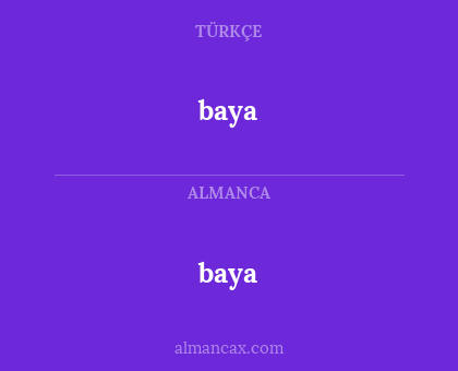 baya - baya