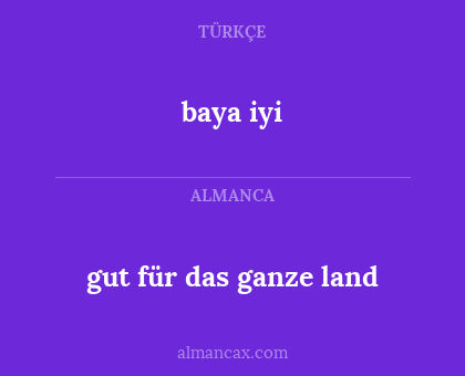 baya iyi - gut für das ganze land