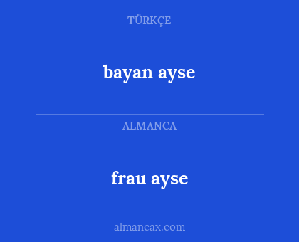 bayan ayse - frau ayse