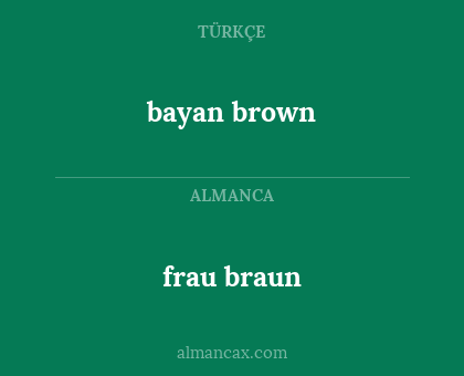 bayan brown - frau braun