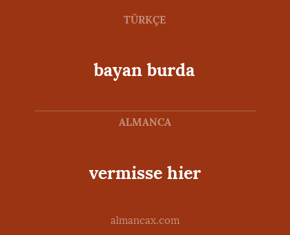 bayan burda - vermisse hier