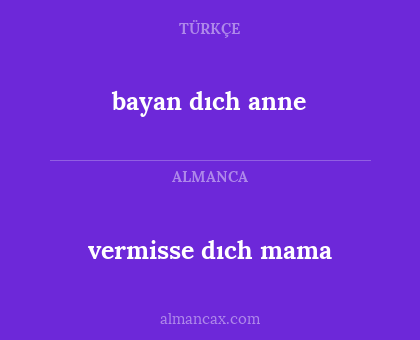 bayan dıch anne - vermisse dıch mama