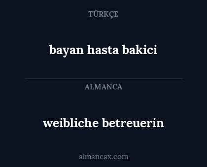 bayan hasta bakici - weibliche betreuerin
